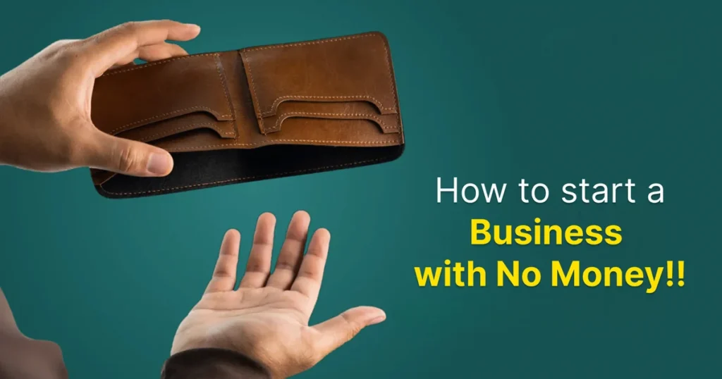 How to Start a Business With No Money in 2026